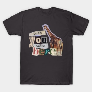 Wish You Were Here Giraffe T-Shirt